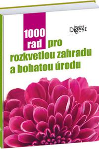 1000 rad pro rozkvetlou zahradu a bohatou úrodu