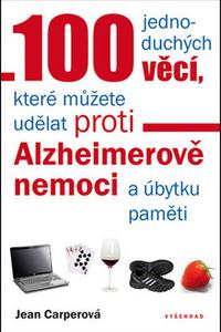 100 jednoduchých věcí, které můžete udělat proti Alzheimerově nemoci