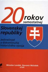 20 rokov samostatnej Slovenskej republiky