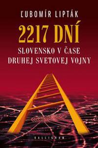 2217 dní - Slovensko v čase druhej svetovej vojny 