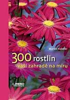 300 rostlin vaší zahradě na míru