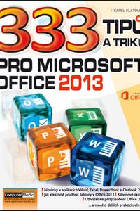 333 tipů a triků pro MS Office 2013 