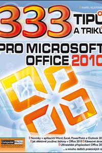 333 Tipů a triků pro MS Office 2010 