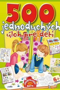 500 jednoduchých úloh pre deti 