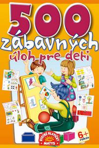 500 zábavných úloh pre deti 