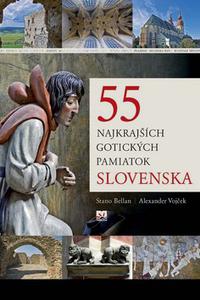 55 najkrajších gotických pamiatok Slovenska