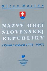 Názvy obcí Slovenskej republiky - Vývin v rokoch 1773 - 1997