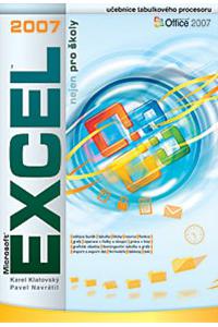 Excel 2007 nejen pro školy - Učebnice tabulkového procesoru