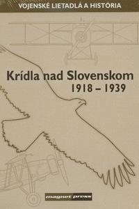  Krídla nad Slovenskom 1918-1939