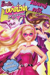 Barbie - Odvážna princezná - Zábavný zošit