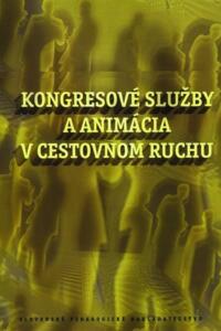 Kongresové služby a animácia v cestovnom ruchu pre 4. a 5. ročník ŠO HA