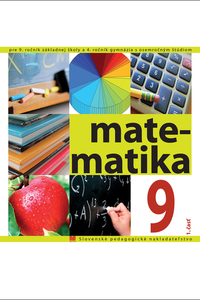 Matematika pre 9. roč. ZŠ a 4. roč. gymn. 1. časť