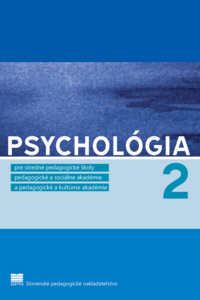 Psychológia pre SPgŠ, PaSA, PaKA a 2. ročník ŠO učiteľstvo pre materské školy a vychovávateľstvo