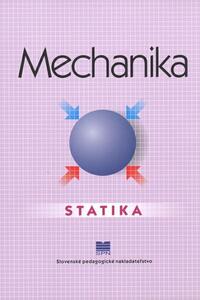 Mechanika – Statika pre ŠO strojárstvo