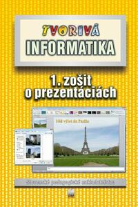 Tvorivá informatika. 1. zošit o prezentáciách + CD