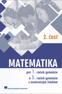 Matematika pre 1. ročník gymnázií, 2. časť