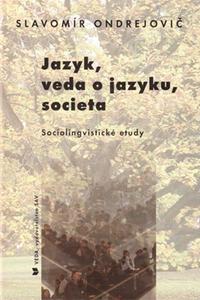 Jazyk, veda o jazyku, societa - Sociolingvistické etudy