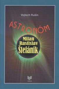 Astronóm Milan Rastislav Štefánik