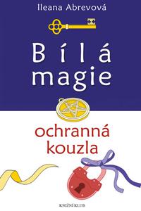 ​Bílá magie – ochranná kouzla