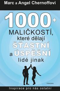 1000 + maličkostí, které dělají šťastní a úspěšní lidé jinak