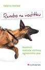 Rambo na vodítku - Pozitivní metoda výchovy agresivního psa