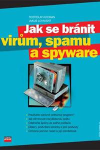 Jak se bránit virům, spamu a spyware  