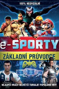 E-sporty - 100% neoficiální průvodce