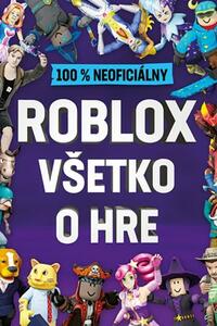 Roblox 100% neoficiálny - Všetko o hre