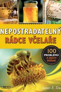 Nepostradatelný rádce včelaře - 100 problémů a jejich řešení