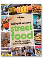 Nejlepší světová Street Food – Kde je najdete a jak se připravují