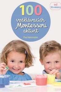 100 vzdělávacích Montessori aktivit