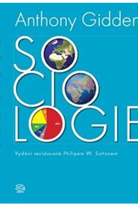 Sociologie - Aktualizované a rozšířené vydání revidované Philipem W. Suttonem