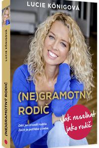 (Ne)Gramotný rodič - Jak neselhat jako rodič