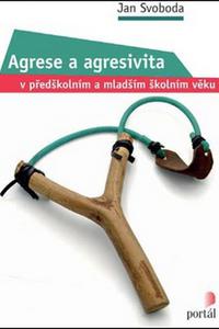 Agrese a agresivita v předškolním a mladším školním věku