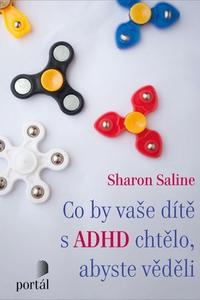 Co by vaše dítě s ADHD chtělo, abyste věděli