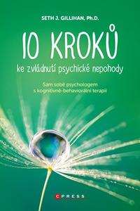 10 kroků ke zvládnutí psychické nepohody 