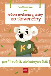 Krátke cvičenia a úlohy zo slovenčiny pre 4. ročník ZŠ