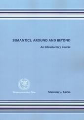 Semantics, auround and beyond An Introductory Course