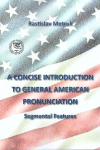 A Concise Introduction to General American Pronunciaton
