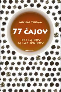 77 čajov pre laikov aj labužníkov