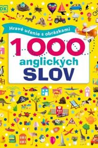 1000 anglických slov. Hravé učenie s obrázkami