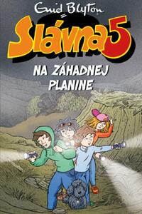 Slávna 5 na Záhadnej planine