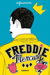 Freddie Mercury: Ilustrovaný životopis