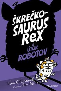 Škrečkosaurus rex a útok robotov