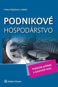 Podnikové hospodárstvo – praktické príklady a kontrolné testy