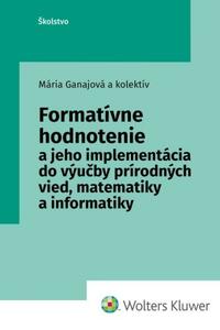 Formatívne hodnotenie a jeho implementácia do výučby prírodných vied, matematiky a informatiky