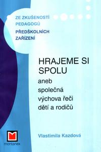 Hrajeme si spolu aneb společná výchova řeči dětí a rodičů 