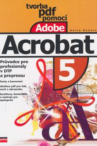 Tvorba PDF pomocí Adobe Acrobat 5