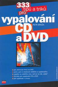 333 tipů a triků pro vypalování CD a DVD