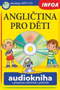 Angličtina pro děti - Audiokniha s přepisem nahrávek a písniček